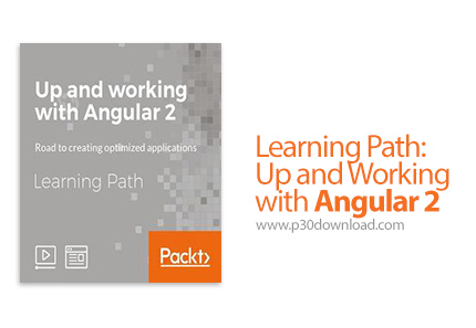 دانلود Packt Learning Path: Up and Working with Angular 2 - آموزش کار با آنگولار 2