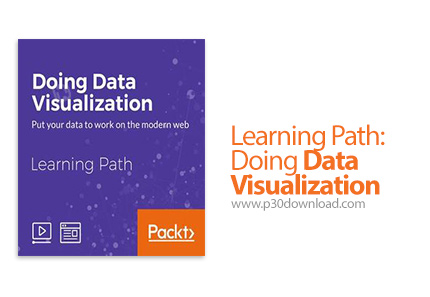 دانلود Packt Learning Path: Doing Data Visualization - آموزش مصورسازی داده ها
