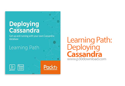 دانلود Packt Learning Path: Deploying Cassandra - آموزش توسعه کاساندرا