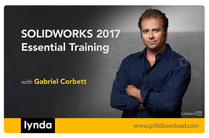 دانلود Lynda SOLIDWORKS 2017 Essential Training - آموزش سالیدورکس 2017