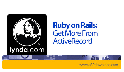 دانلود Lynda Ruby on Rails: Get More From ActiveRecord - آموزش روبی آن ریلز: اکتیو رکورد