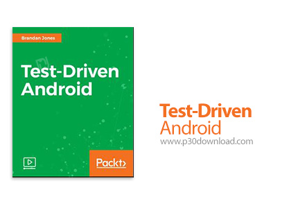 دانلود Packt Test-Driven Android - آموزش توسعه اپ های اندروید با روش تست درایون