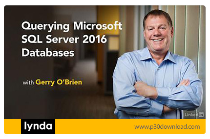دانلود Lynda Querying Microsoft SQL Server 2016 Databases - آموزش کوئری نویسی در مایکروسافت اس کیو ا