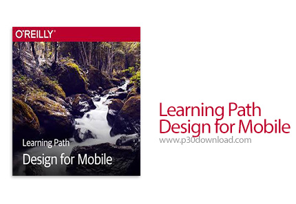 دانلود O'Reilly Learning Path Design for Mobile - آموزش طراحی وب سایت برای موبایل