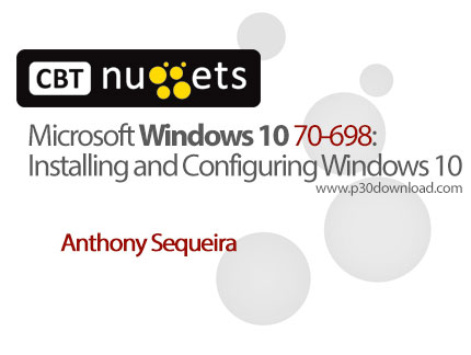 دانلود CBT Nuggets Microsoft Windows 10 70-698: Installing and Configuring Windows 10 - آموزش مایکرو