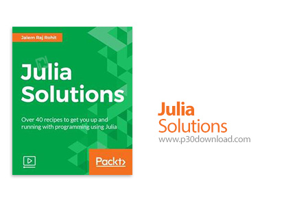 دانلود Packt Julia Solutions - آموزش زبان برنامه نویسی جولیا