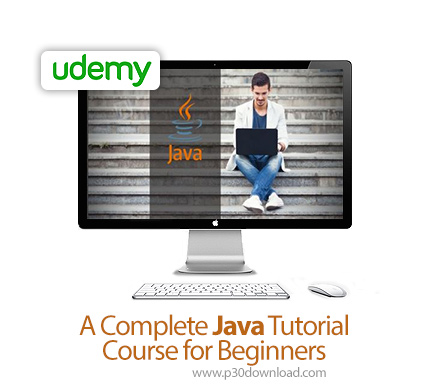 دانلود Udemy A Complete Java Tutorial Course for Beginners - آموزش مقدماتی کامل جاوا