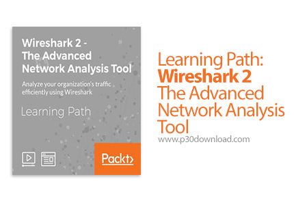 دانلود Packt Learning Path: Wireshark 2 - The Advanced Network Analysis Tool - آموزش وایرشارک 2 - اب