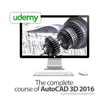 دانلود Udemy The complete course of AutoCAD 3D 2016 - آموزش کامل اتوکد سه بعدی 2016