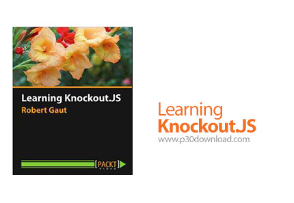 دانلود Packt Learning Knockout.JS - آموزش چارچوب ناک اوت جی اس