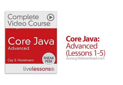 دانلود Livelessons Core Java: Advanced (Lessons 1-5) آموزش پیشرفته هسته ...