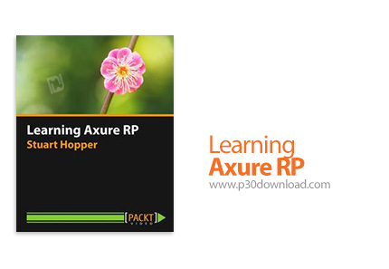 دانلود Packt Learning Axure RP - آموزش آکسور آر پی، نرم افزار نمونه سازی وب سایت