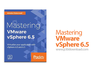 دانلود Packt Mastering VMware vSphere 6.5 - آموزش تسلط بر وی ام ویر اسفیر 6.5 و مجازی سازی