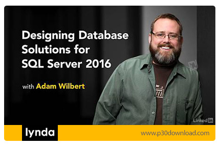 دانلود Lynda Designing Database Solutions for SQL Server 2016 - آموزش طراحی پایگاه داده در اس کیو ال