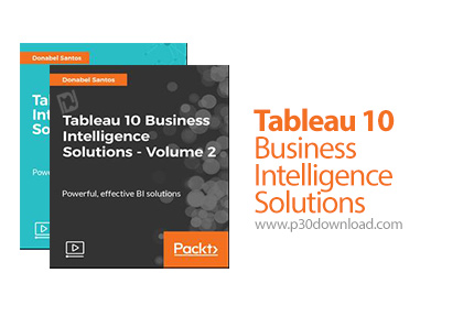 دانلود Packt Tableau 10 Business Intelligence Solutions - آموزش تبلو 10، نرم افزار هوش تجاری