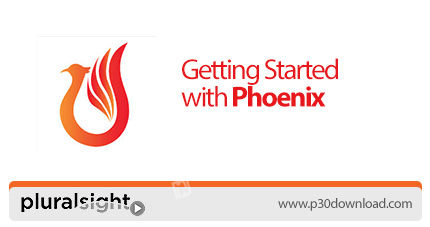 دانلود Pluralsight Getting Started with Phoenix - آموزش شروع کار با فونیکس