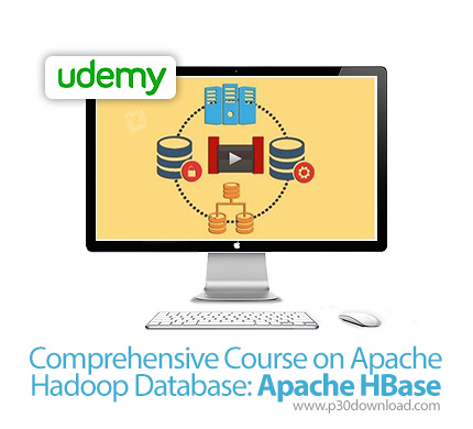 دانلود Udemy Comprehensive Course on Apache Hadoop Database: Apache HBase - آموزش کامل پایگاه داده آ