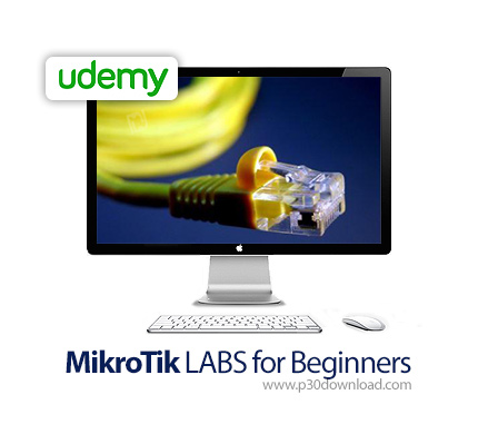دانلود Udemy MikroTik LABS for Beginners - آموزش مقدماتی کار با میکروتیک