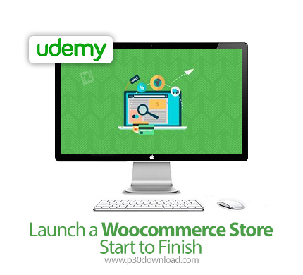 دانلود Udemy Launch a Woocommerce Store Start to Finish - آموزش کامل راه اندازی فروشگاه ووکامرس