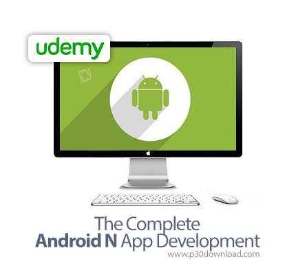 دانلود Udemy The Complete Android N App Development - آموزش کامل توسعه اپ های اندروید ان