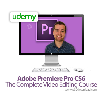 دانلود Udemy Adobe Premiere Pro CS6: The Complete Video Editing Course - آموزش کامل ویرایش فایل های 