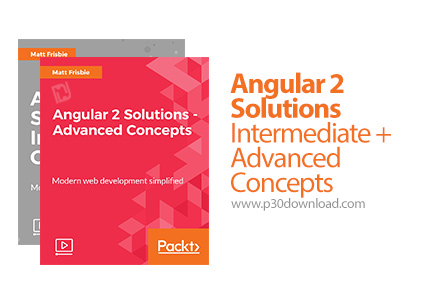 دانلود Packt Angular 2 Solutions - Intermediate + Advanced Concepts - آموزش آنگولار 2 - مفاهیم متوسط