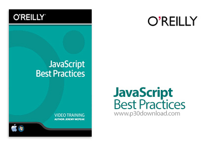 دانلود O'Reilly JavaScript Best Practices - آموزش بهترین تمرین ها برای جاوا اسکریپت