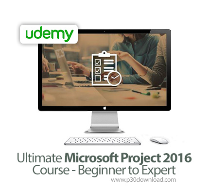 دانلود Udemy Ultimate Microsoft Project 2016 Course - Beginner to Expert - آموزش مقدماتی تا پیشرفته 