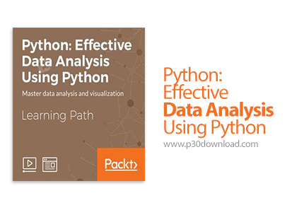 دانلود Packt Python: Effective Data Analysis Using Python - آموزش آنالیز موثر داده ها با استفاده از 
