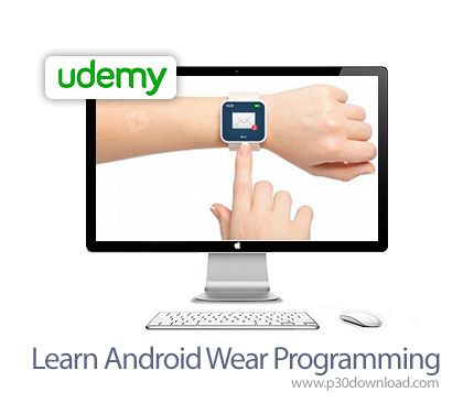 دانلود Udemy Learn Android Wear Programming - آموزش برنامه نویسی اندروید ویر