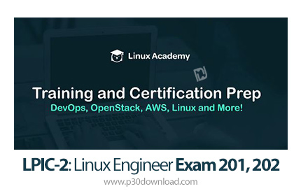 دانلود Linux Academy LPIC-2: Linux Engineer Exam 201, 202 - آموزش دوره LPIC-2 لینوکس، آزمون 201 و 20