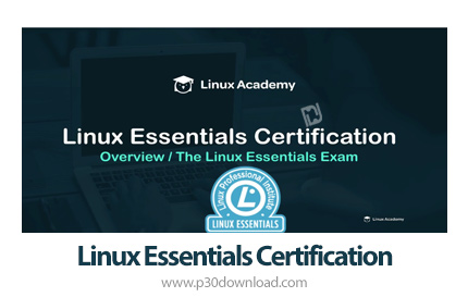 دانلود Linux Academy Linux Essentials Certification - آموزش مدرک لینوکس پایه
