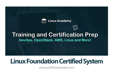 دانلود Linux Academy Linux Foundation Certified System - آموزش مدرک پایه مدیریت سیستم لینوکس