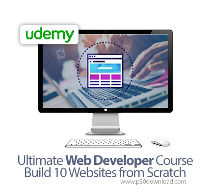دانلود Udemy Ultimate Web Developer Course Build 10 Websites from Scratch - آموزش توسعه کامل وب به ه