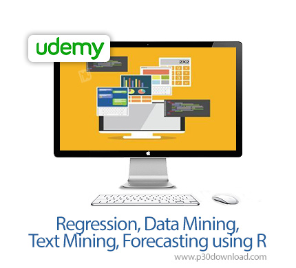 دانلود Udemy Regression, Data Mining, Text Mining, Forecasting using R - آموزش رگرسیون، داده کاوی، م