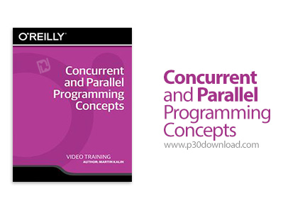 دانلود O'Reilly Concurrent and Parallel Programming Concepts - آموزش همروندی و برنامه نویسی موازی