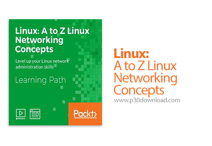 دانلود Packt Linux: A to Z Linux Networking Concepts - آموزش کامل مفاهیم شبکه در لینوکس