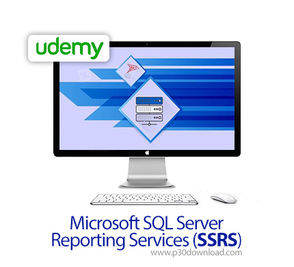 دانلود Udemy Microsoft SQL Server Reporting Services (SSRS) - آموزش سرویس گزارش گیری مایکروسافت اس ک