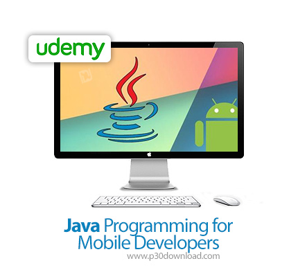 دانلود Udemy Java Programming for Mobile Developers - آموزش برنامه نویسی جاوا برای توسعه دهندگان موب