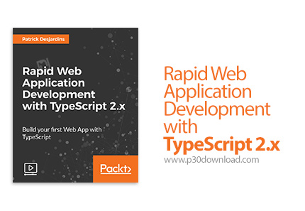 دانلود Packt Rapid Web Application Development with TypeScript 2.x - آموزش توسعه سریع وب اپلیکیشن با