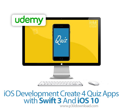 دانلود Udemy iOS Development - Create 4 Quiz Apps with Swift 3 & iOS 10 - آموزش توسعه 4 اپ کویز با س
