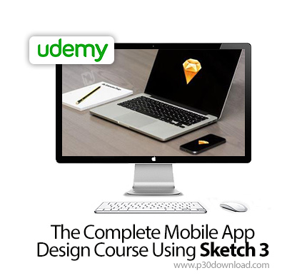 دانلود Udemy The Complete Mobile App Design Course Using Sketch 3 - آموزش کامل طراحی اپ موبایل با اس