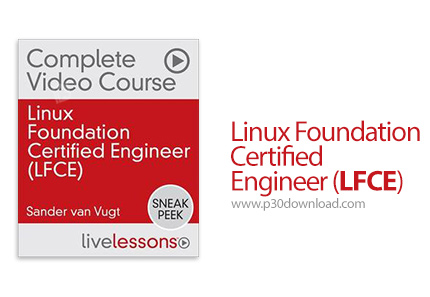 دانلود Livelessons Linux Foundation Certified Engineer (LFCE) - آموزش مدرک مهندسی پایه لینوکس