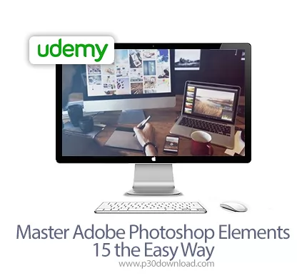 دانلود Udemy Master Adobe Photoshop Elements 15 the Easy Way - آموزش نرم افزار ادوبی فتوشاپ المنت 15