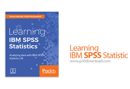 دانلود Packt Learning IBM SPSS Statistic - آموزش نرم افزار تحلیل آماری اس پی اس اس
