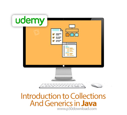دانلود Udemy Introduction to Collections & Generics in Java - آموزش مقدماتی کالکشن ها و جنریک ها در 