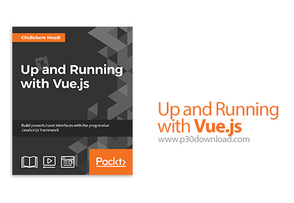 دانلود Packt Up and Running with Vue.js - آموزش شروع کار با ویو جی اس