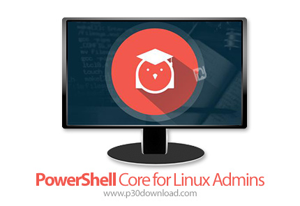دانلود Linux Academy PowerShell Core for Linux Admins - آموزش هسته شل لینوکس برای مدیران لینوکس