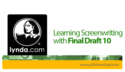 دانلود Lynda Learning Screenwriting with Final Draft 10 - آموزش نمایشنامه نویسی با نرم افزار فاینال 