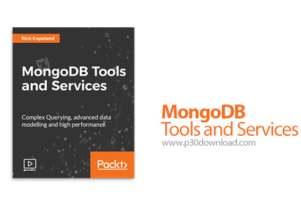 دانلود Packt MongoDB Tools and Services - آموزش ابزارها و سرویس های مانگو دی بی